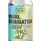 Whirl Domination – Hazy New England IPA 6.2% – To Øl Danish Craft Beer