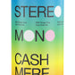 Stereo Mono Cashmere