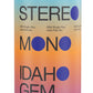Stereo Mono Idaho Gem
